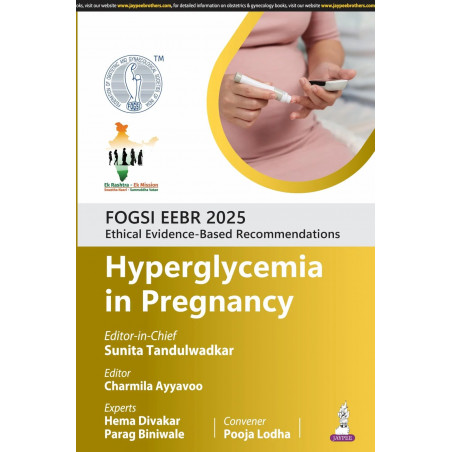 FOGSI EEBR 2025 ETHICAL & EVIDENCE-BASED RECOMMENDATIONS: HYPERGLYCEMIA IN PREGNANCY book by Sunita Tandulwadkar, Charmila A…
