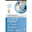 FOGSI EEBR 2025 ETHICAL & EVIDENCE-BASED RECOMMENDATIONS:HYPERTENSIVE DISORDERS OF PREGNANCY book by Sunita Tandulwadkar, Am… -