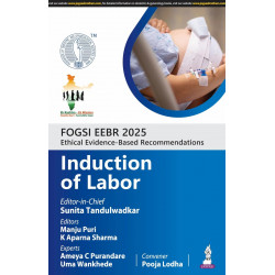 FOGSI EEBR 2025 ETHICAL & EVIDENCE-BASED RECOMMENDATIONS:INDUCTION OF LABOR book by Sunita Tandulwadkar, Manju Puri