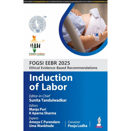 FOGSI EEBR 2025 ETHICAL & EVIDENCE-BASED RECOMMENDATIONS:INDUCTION OF LABOR book by Sunita Tandulwadkar, Manju Puri