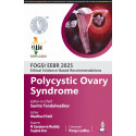 FOGSI EEBR 2025 ETHICAL & EVIDENCE-BASED RECOMMENDATIONS: POLYCYSTIC OVARY SYNDROME book by Sunita Tandulwadkar, Madhuri Pat…