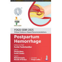 FOGSI EEBR 2025 ETHICAL & EVIDENCE-BASED RECOMMENDATIONS: POSTPARTUM HEMORRHAGE book by Sunita Tandulwadkar, Sheela Mane
