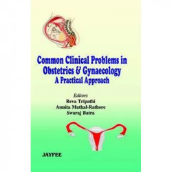 Common Clinical Problems In Obst.& Gyna.A Practical Approach book by Tripathi