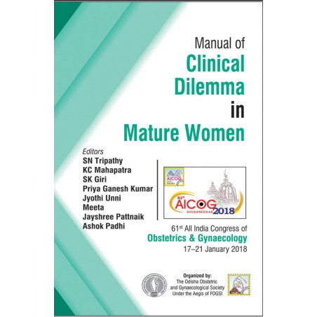 AICOG MANUAL OF CLINICAL DILEMMA IN MATURE WOMEN book by Tripathy SN