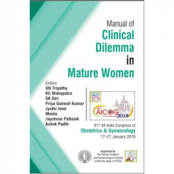 AICOG MANUAL OF CLINICAL DILEMMA IN MATURE WOMEN book by Tripathy SN - Back Cover