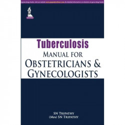 TUBERCULOSIS MANUAL FOR OBSTETRICIANS AND GYNECOLOGISTS book by Tripathy Sn - Back Cover