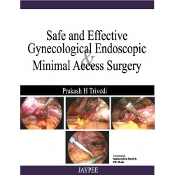 Safe and Effective: Gynecological Endoscopic Minimal Access Surgery book by Trivedi