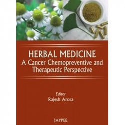 Herbal Medicine: A Cancer Chemopreventive and Therapeutic Perspective book