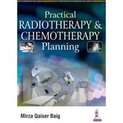 PRACTICAL RADIOTHERAPY & CHEMOTHERAPY PLANNING book by Mirza Qaiser Baig - Back Cover
