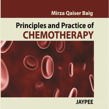 PRINCIPLES AND PRACTICE OF CHEMOTHERAPY book by Baig