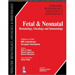 FETAL & NEONATAL HEMATOLOGY, ONCOLOGY AND IMMUNOLOGY book by MR Lokeshwar, Anupam Sachdeva - Back Cover