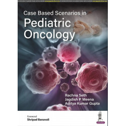 CASE BASED SCENARIOS IN PEDIATRIC ONCOLOGY book by Rachna Seth