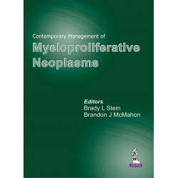 CONTEMPORARY MANAGEMENT OF MYELOPROLIFERATIVE NEOPLASMS book by Stein Brady I
