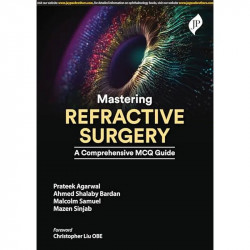 MASTERING REFRACTIVE SURGERY A COMPREHENSIVE MCQ GUIDE book by Prateek Agarwal, Ahmed Shalaby Bardan - Back Cover