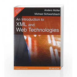 An Introduction to XML and Web Technologies by Anders Moller Book-9788131726075