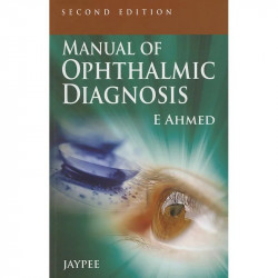 Manual of Ophthalmic Diagnosis book by Ahmed
