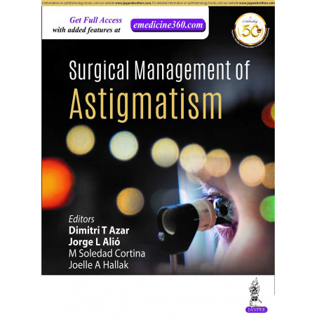 Surgical Management of Astigmatism book by Dimitri T Azar, This book presents various solutions to the different types of as…