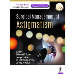 Surgical Management of Astigmatism book by Dimitri T Azar, This book presents various solutions to the different types of as… -
