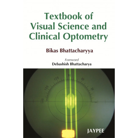 Textbook of Visual Science and Clinical Optometry (POD) book by Bikas Bhattacharya