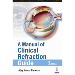 A MANUAL OF CLINICAL REFRACTION GUIDE book by Ajay Kumar Bhootra
