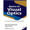 Basics of Visual Optics: A Foundational Optometry Textbook for B.Optom Students | Schematic Eye, Convergence, Emmetropia, Am… -