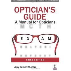 Optician’s Guide (A Manual for Opticians) book by Bhootra Ajay Kumar