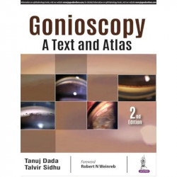 Gonioscopy: A Text and Atlas book by Tanuj Dada, Sidhu - Back Cover