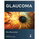 Glaucoma: A Ready Reckoner for Ophthalmologists and Postgraduate Students | Comprehensive Diagnosis, Investigations, Medical…