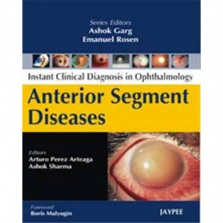 Instant Clinical Diagnosis in Ophthalmology: Anterior Segment Diseases (POD) book by Garg