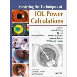 Mastering the Techniques of IOL Power Calculations book by Garg