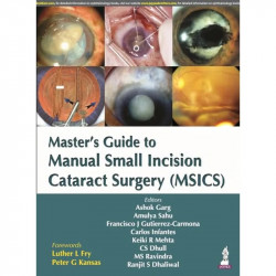 Master’s Guide to Manual Small Incision Cataract Surgery (MSICS) book by Garg - Back Cover