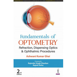 FUNDAMENTALS OF OPTOMETRY: REFRACTION, DISPENSING OPTICS & OPHTHALMIC PROCEDURES book by Ashwani Kumar Ghai