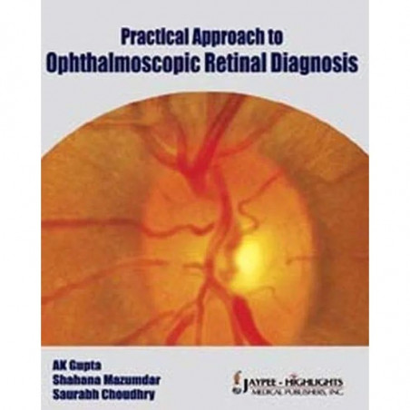 PRACTICAL APPROACH TO OPHTHALMOSCOPIC RETINAL DIAGNOSIS book by Gupta A.K.