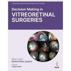 Decision Making in Vitreoretinal Surgeries for Ophthalmology Residents and Vitreoretinal Fellows | 114 Case Scenarios Across… -