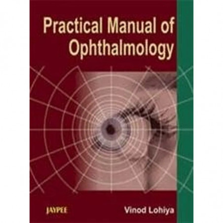 Practical Manual of Ophthalmology book by Lohiya