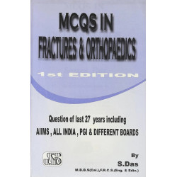 MCQS IN FRACTURES & ORTHOPAEDICS book by S Das