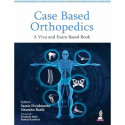 Case Based Orthopedics: A Viva and Exam Based Book for MS and DNB Orthopedic Postgraduates | Region-wise Clinical Cases with… -