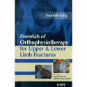 Essentials of Orthophysiotherapy for Upper & Lower Limb Fractures (POD) book by Garg, Saurabh