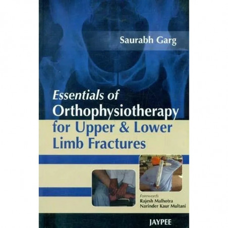 Essentials of Orthophysiotherapy for Upper & Lower Limb Fractures (POD) book by Garg, Saurabh