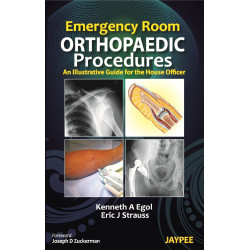Emergency Room Orthopaedic Procedures: An Illustrative Guide for the House Officer book by Egol