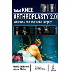 Total Knee Arthroplasty 2.0 book by Apurv Mehra, Heiko Graichen - Back Cover