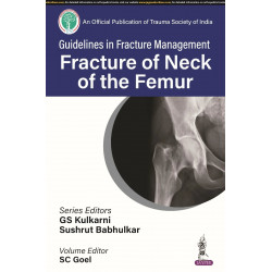 GUIDELINES IN FRACTURE MANAGEMENT FRACTURE OF NECK OF THE FEMUR book by GS Kulkarni, SC Goel Sushrut Babhulkar
