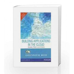 Building Applications in the Cloud: Concepts, Patterns, and Projects, 1e by Christopher Moyer Book-9788131764060