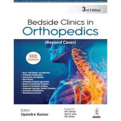Bedside Clinics in Orthopedics (Beyond Cases), 3/E for MS/DNB Orthopedics Residents | OSCE and Viva-Voce Guide with 700+ Pho… -