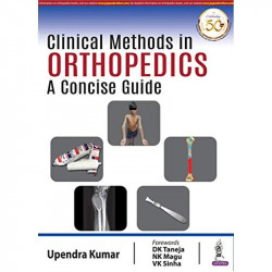 Clinical Methods in Orthopedics: A Concise Guide book by Upendra Kumar - Back Cover