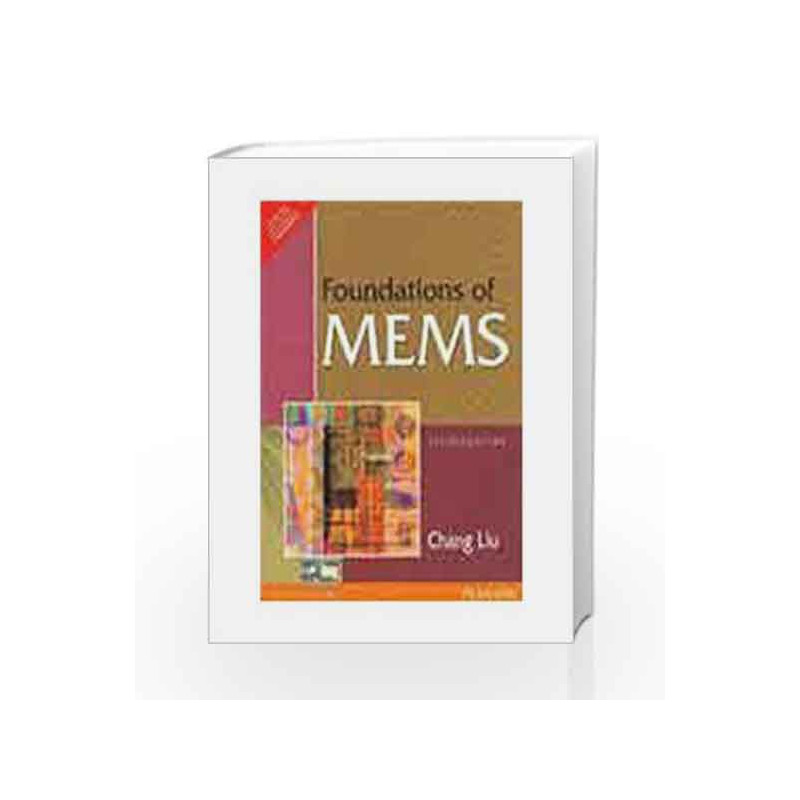Foundations of MEMS by Chang Liu Book-9788131764756