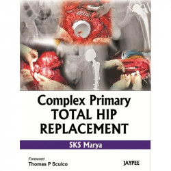 Complex Primary Total Hip Replacement book by Marya - Back Cover