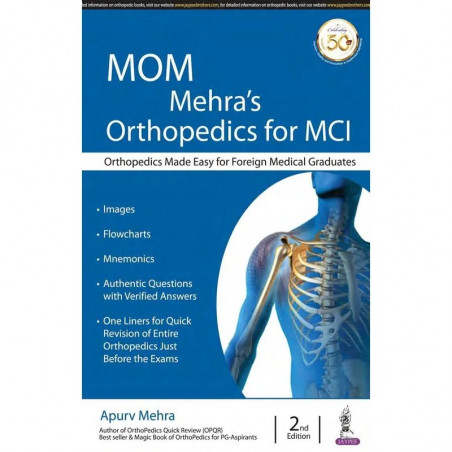 MOM MEHRA'S ORTHOPEDICS FOR MCI ORTHOPEDICS MADE EASY FOR FOREIGN MEDICAL GRADUATES book by Apurv Mehra