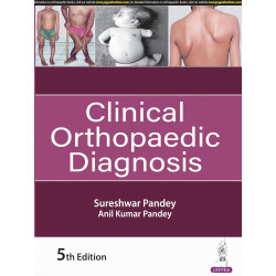 Clinical Orthopaedic Diagnosis, 5/E for Orthopedic Postgraduates, Residents and Surgeons | Region-wise Clinical Examination…