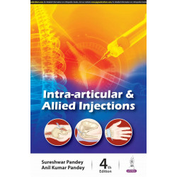 INTRA-ARTICULAR & ALLIED INJECTIONS book by Sureshwar Pandey, Anil Kumar Pandey